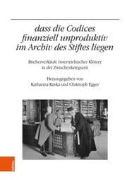 Cover von ...dass die Codices finanziell unproduktiv im Archiv des Stiftes liegen'