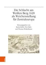 Cover von Die Schlacht am Weißen Berg 1620 als Weichenstellung für Zentraleuropa