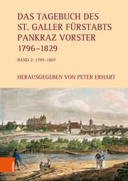Cover von Das Tagebuch des St. Galler Fürstabts Pankraz Vorster 1796-1829