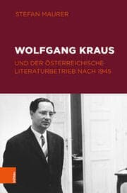 Cover von Wolfgang Kraus und der österreichische Literaturbetrieb nach 1945