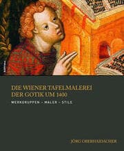 Cover von Die Wiener Tafelmalerei der Gotik um 1400