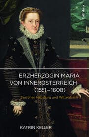 Cover von Erzherzogin Maria von Innerösterreich (1551-1608)