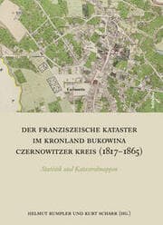 Cover von Der Franziszeische Kataster im Kronland Bukowina/Czernowitzer Kreis (1817-1865)