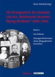 Cover von NS-Zwangsarbeit: Der Standort Linz der 'Reichswerke Hermann Göring AG' Berlin, 1938-1945