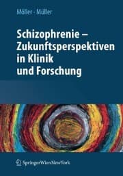 Cover von Schizophrenie - Zukunftsperspektiven in Klinik und Forschung
