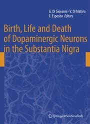 Cover von Birth, life and death of dopaminergic neurons in the Substantia Nigra