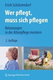 Cover von Wer pflegt, muss sich pflegen
