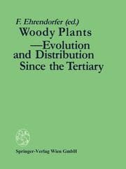 Cover von Woody Plants - Evolution and Distribution Since the Tertiary