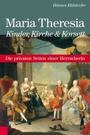 Cover von Maria Theresia - Kinder, Kirche und Korsett