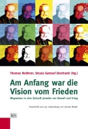 Cover von Am Anfang war die Vision vom Frieden