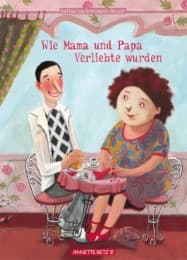 Cover von Wie Mama und Papa Verliebte wurden