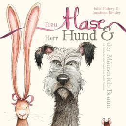 Cover von Frau Hase, Herr Hund & der Mäuserich Braun