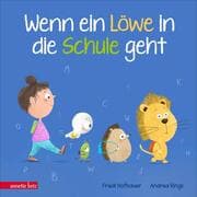 Cover von Wenn ein Löwe in die Schule geht - Das perfekte Geschenk zur Einschulung