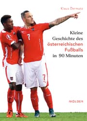 Cover von Kleine Geschichte des österreichischen Fußballs in 90 Minuten