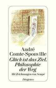 Cover von Glück ist das Ziel, Philosophie der Weg