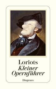 Cover von Loriots kleiner Opernführer