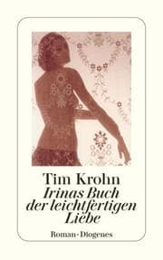 Cover von Irinas Buch der leichtfertigen Liebe