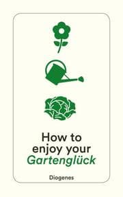 Cover von How to enjoy your Gartenglück