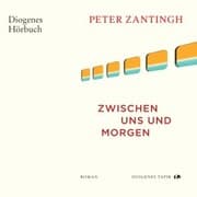 Cover von Zwischen uns und morgen
