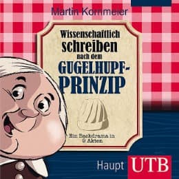 Cover von Wissenschaftlich schreiben nach dem Gugelhupfprinzip