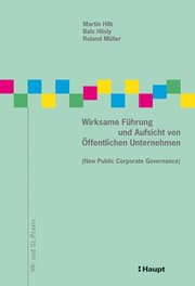 Cover von Wirksame Führung und Aufsicht von Öffentlichen Unternehmen (New Public Corporate Governance)