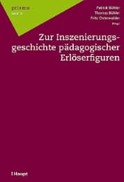 Cover von Zur Inszenierungsgeschichte pädagogischer Erlöserfiguren