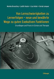 Cover von Von Lernschwierigkeiten zu Lernerfolgen - neue und bewährte Wege zu guten Exekutiven Funktionen