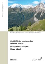 Cover von Die Vielfalt der Landschnecken in der Val Müstair - La diversità da lindornas illa Val Müstair