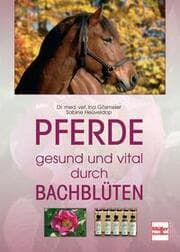 Cover von Pferde - gesund und vital durch Bachblüten