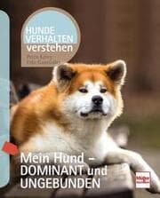 Cover von Mein Hund - dominant und ungebunden
