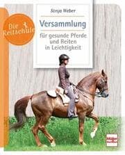 Cover von Versammlung für gesunde Pferde und Reiten in Leichtigkeit