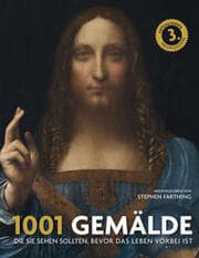 Cover von 1001 Gemälde die Sie sehen sollten, bevor das Leben vorbei ist
