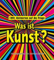 Cover von 1001 Antworten auf die Frage: Was ist Kunst?