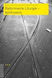 Cover von Reformierte Liturgik 1 - kontrovers