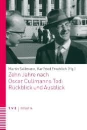 Cover von Zehn Jahre nach Oscar Cullmanns Tod: Rückblick und Ausblick