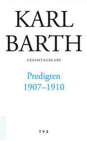 Cover von Karl Barth Gesamtausgabe / Predigten 1907-1910