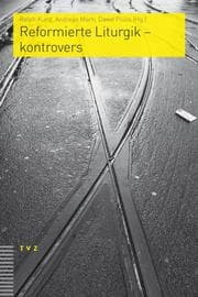 Cover von Reformierte Liturgik - kontrovers