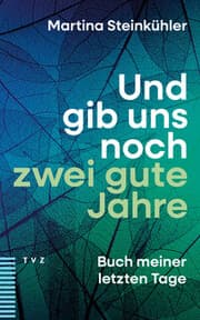 Cover von Und gib uns noch zwei gute Jahre