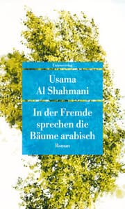Cover von In der Fremde sprechen die Bäume arabisch