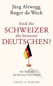 Cover von Sind die Schweizer die besseren Deutschen?