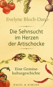 Cover von Die Sehnsucht im Herzen der Artischocke
