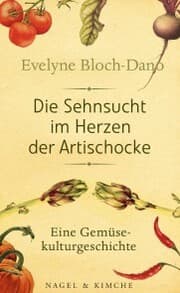 Cover von Die Sehnsucht im Herzen der Artischocke