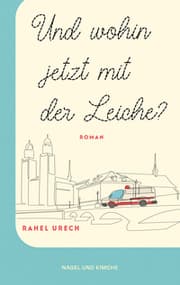 Cover von Und wohin jetzt mit der Leiche?