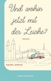 Cover von Und wohin jetzt mit der Leiche?