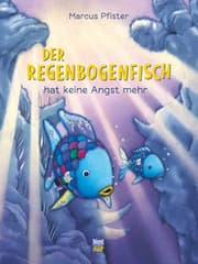 Cover von Der Regenbogenfisch hat keine Angst mehr