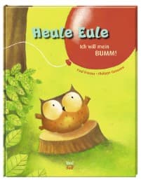 Cover von Heule Eule - Ich will mein BUMM!