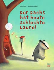 Cover von Der Dachs hat heute schlechte Laune!