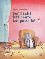 Cover von Der Dachs hat heute Langeweile!
