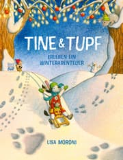 Cover von Tine & Tupf erleben ein Winterabenteuer