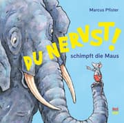 Cover von Du nervst!, schimpft die Maus